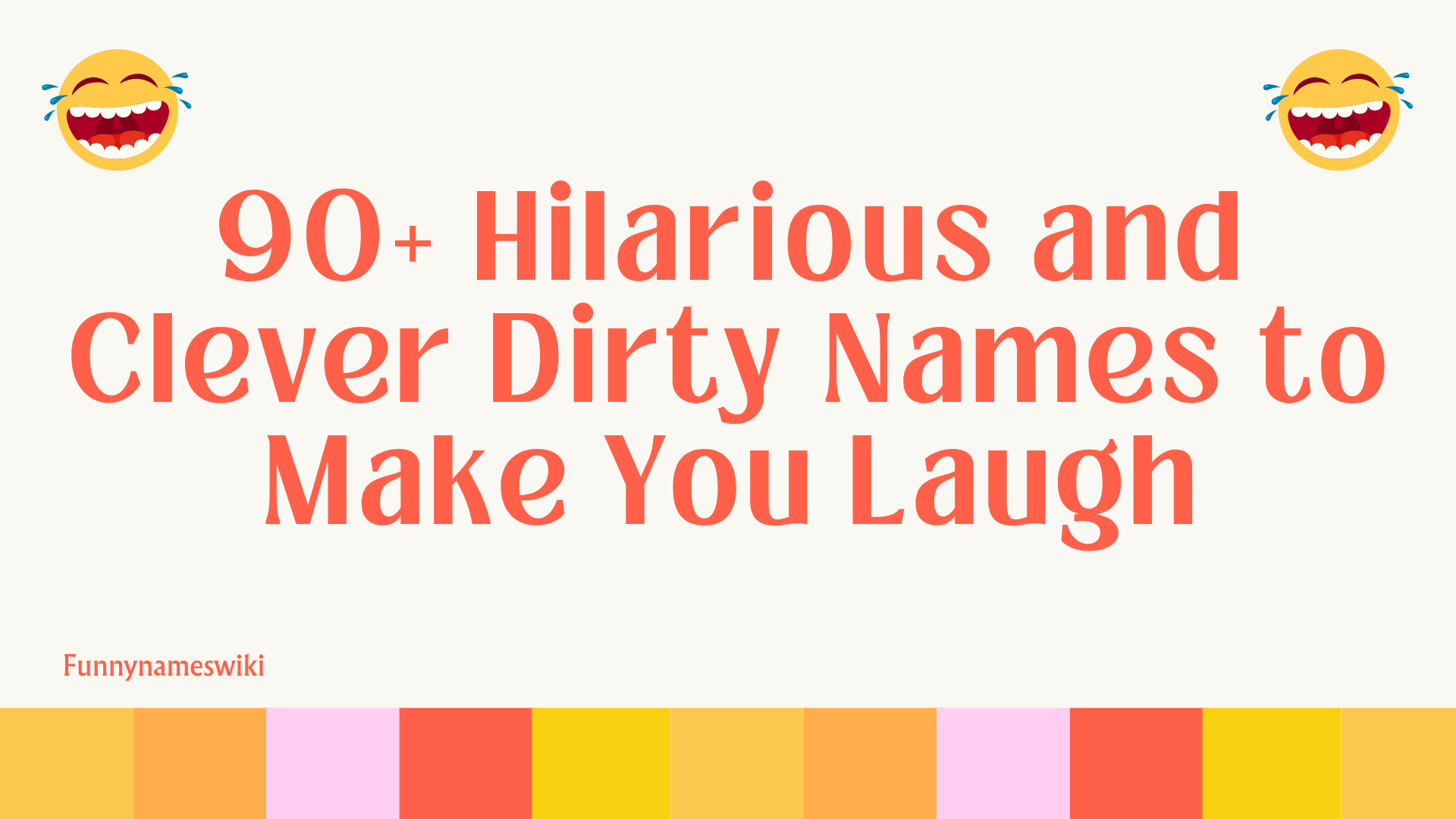 90+ Hilarious and Clever Dirty Names to Make You Laugh