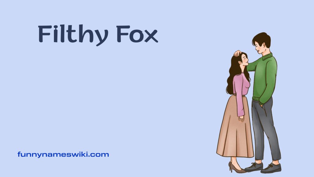 Filthy Fox