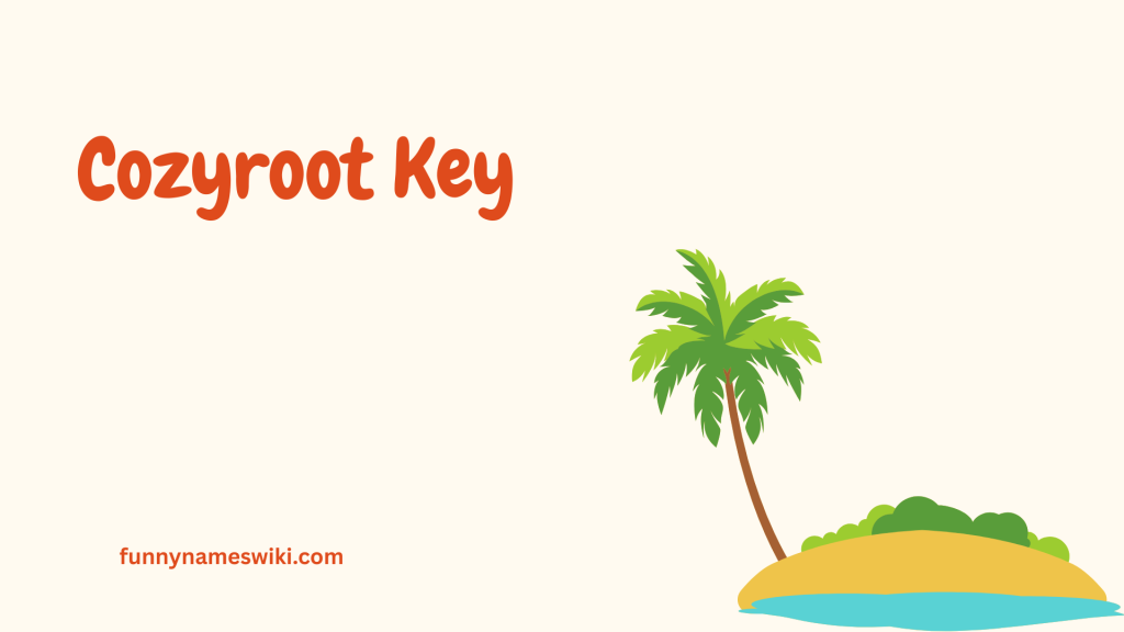 Cozyroot Key