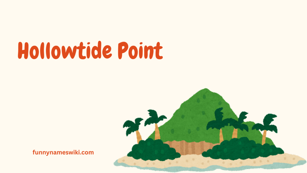 Hollowtide Point
