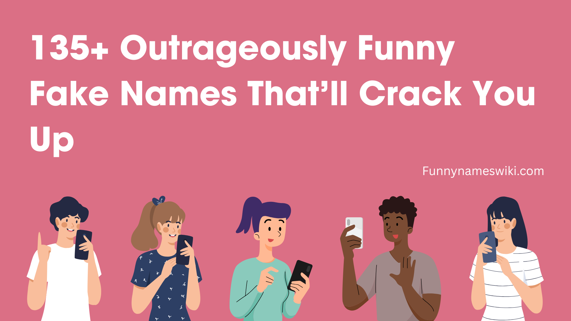 135+ Outrageously Funny Fake Names That’ll Crack You Up
