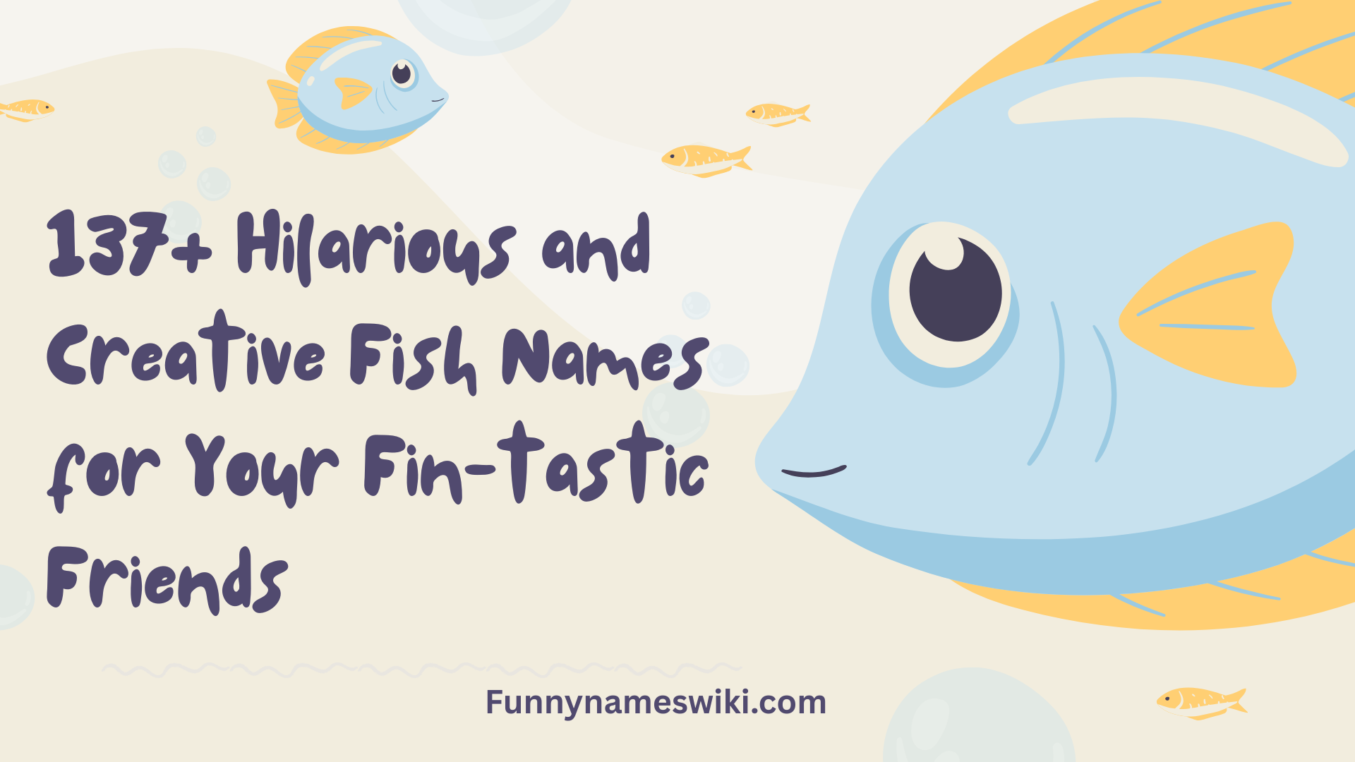 137+ Hilarious and Creative Fish Names for Your Fin-tastic Friends