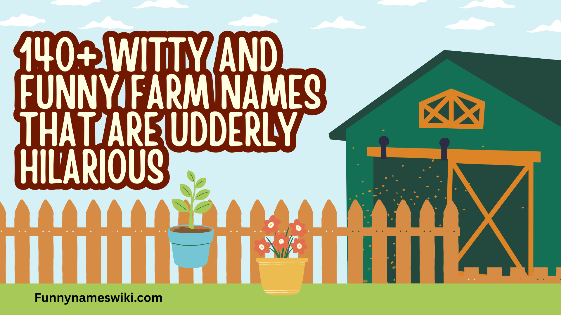 140+ Witty and Funny Farm Names That Are Udderly Hilarious