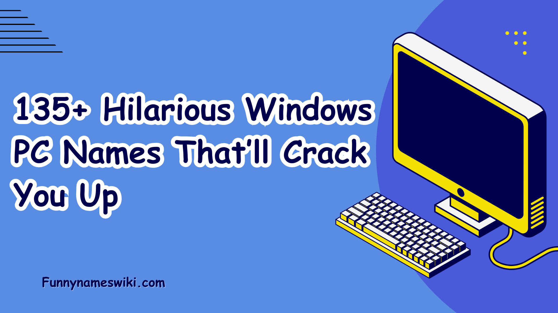 135+ Hilarious Windows PC Names That’ll Crack You Up