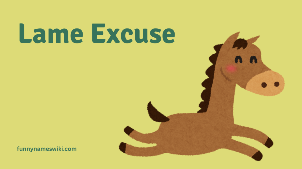 Lame Excuse