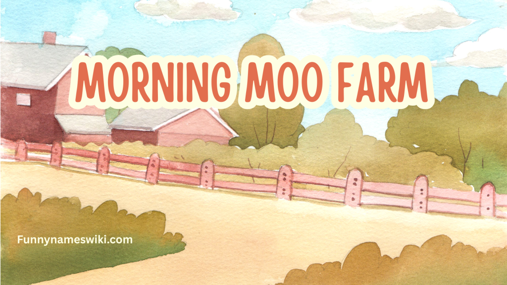 Morning Moo Farm