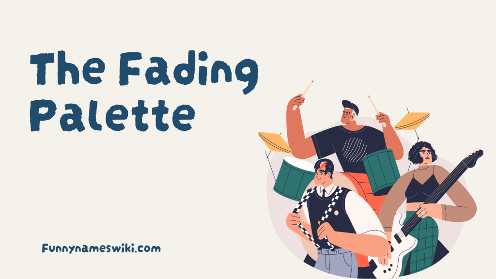 The Fading Palette