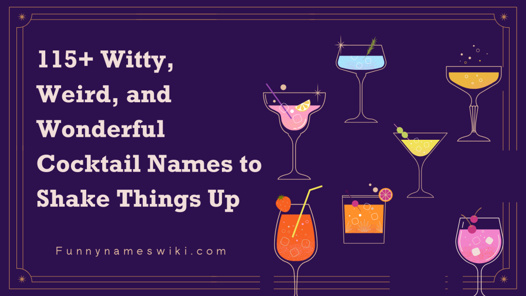 115-witty-weird-and-wonderful-cocktail-names-to-shake-things-up