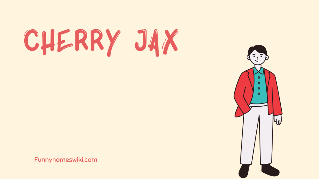 Cherry Jax